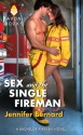 Sex and the Single Fireman - Jennifer Bernard