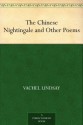 The Chinese Nightingale and Other Poems - Vachel Lindsay