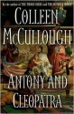 Antony and Cleopatra - Colleen McCullough