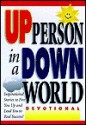 How to Be an Up Person in a Down World: Devotional - Honor Books