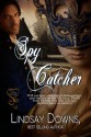 Spy Catcher - Lindsay Downs