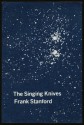 Singing Knives (Poetry Series No 18) - Frank Stanford