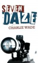 Seven Daze - Charlie Wade