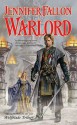 Warlord: Book Three of the Wolfblade Trilogy (Hythrun Chronicles Series #6) - Jennifer Fallon