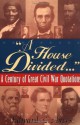 "A House Divided...": A Century of Great Civil War Quotations - Edward L. Ayers