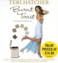 Burnt Toast: And Other Philosophies of Life - Teri Hatcher, Deanna Hurst