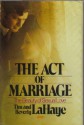 The Act of Marriage: The Beauty of Sexual Love - Tim LaHaye, Beverly LaHaye