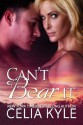 Can't Bear It (Greer) - Celia Kyle