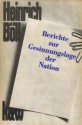 Berichte zur Gesinnungslage der Nation - Heinrich Böll