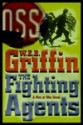 The Fighting Agents (Men At War, #4) - W.E.B. Griffin