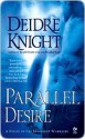 Parallel Desire - Deidre Knight