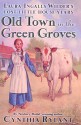 Old Town in the Green Groves - Cynthia Rylant