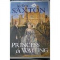 Princess in Waiting - Judith Saxton