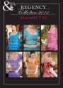 Regency 2011 Collection: Vol 7-12 (Mills & Boon e-Book Collections) - Mary Brendan, Deb Marlowe, Sophia James, Elizabeth Rolls, Annie Burrows, Bronwyn Scott