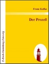 Der Prozeß - Franz Kafka