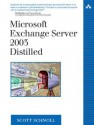 Microsoft Exchange Server 2003 Distilled - Scott Schnoll