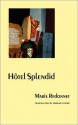 Hôtel Splendid (European Women Writers) - Marie Redonnet, Jordan Stump