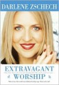 Extravagant Worship - Darlene Zschech