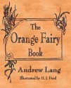 The Orange Fairy Book - Andrew Lang, J. Ford H. J. Ford