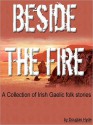 Beside The Fire - Douglas Hyde