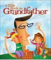 Little Book for Grandfather (Little Book (Andrew McMeel)) - Andrews McMeel Publishing, Patrick T. Regan