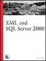 XML and SQL Server 2000 - John Griffin