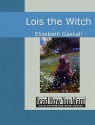 Lois the Witch - Elizabeth Gaskell