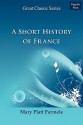 A Short History of France - Mary Platt Parmele