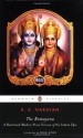 The Ramayana: A Shortened Modern Prose Version of the Indian Epic - Vālmīki, R.K. Narayan, Pankaj Mishra