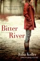 Bitter River - Julia Keller