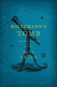 Boltzmann's Tomb: Travels in Search of Science - Bill Green