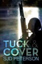 Tuck And Cover (Rough Rangers, Volume #1) - S.J.D. Peterson