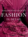 Nineteenth-Century Fashion in Detail - Lucy Johnston, Marion Kite, Helen Persson, Leonie Davis, Richard Davis