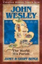 John Wesley: The World His Parish (Christian Heroes: Then & Now) - Janet Benge, Geoff Benge