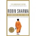 The Monk Who Sold His Ferrari: A Remarkable Story About Living Your Dreams - Robin S. Sharma