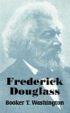 Frederick Douglass - Booker T. Washington