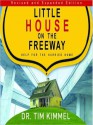 Little House on the Freeway: Help for the Hurried Home (MP3 Book) - Tim Kimmel