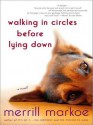 Walking in Circles Before Lying Down (MP3 Book) - Merrill Markoe