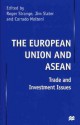 The European Union and Asean: Trade and Investment Issues - Roger Strange, Jim Slater, Corrado Molteni