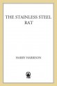 The Stainless Steel Rat - Harry Harrison