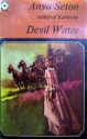 Devil Water - Anya Seton