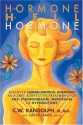 From Hormone Hell to Hormone Well: Discover Human-Identical Hormones as a Safe & Effective Treatment for PMS, Perimenopause, Menopause or Hysterectomy - C.W. Randolph Jr., Genie James