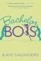 Bachelor Boys - Kate Saunders