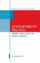 Accountability Politics: Power and Voice in Rural Mexico (Oxford Studies in Democratization) - Jonathan Fox