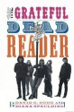 The Grateful Dead Reader (Readers on American Musicians) - David G. Dodd