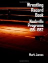 Wrestling Record Book: Nashville Programs 1951-1952 - Mark James