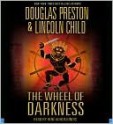 The Wheel of Darkness - Douglas Preston, Lincoln Child, Rene Auberjonois