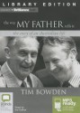 The Way My Father Tells It: The Story of an Australian Life - Tim Bowden