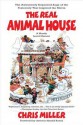 Real Animal House - Chris Miller