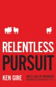 Relentless Pursuit: God's Love of Outsiders Including the Outsider in All of Us - Ken Gire